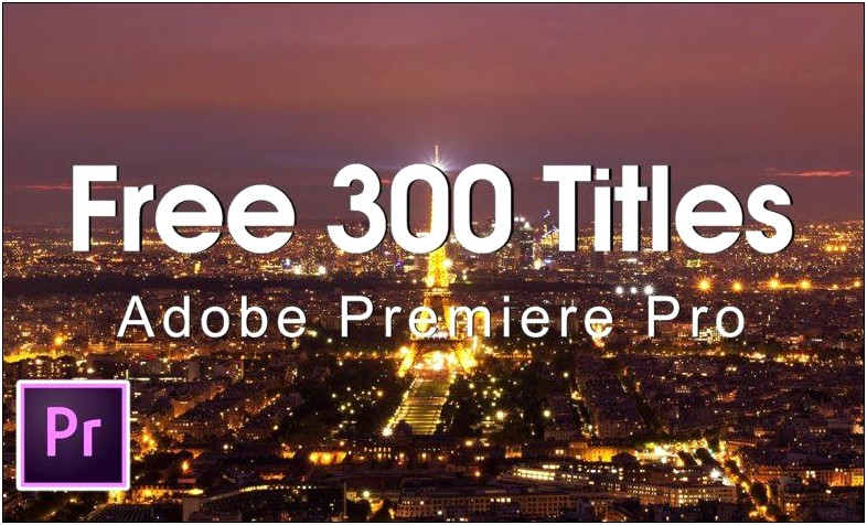 Adobe Premiere Pro Cc Title Templates Free