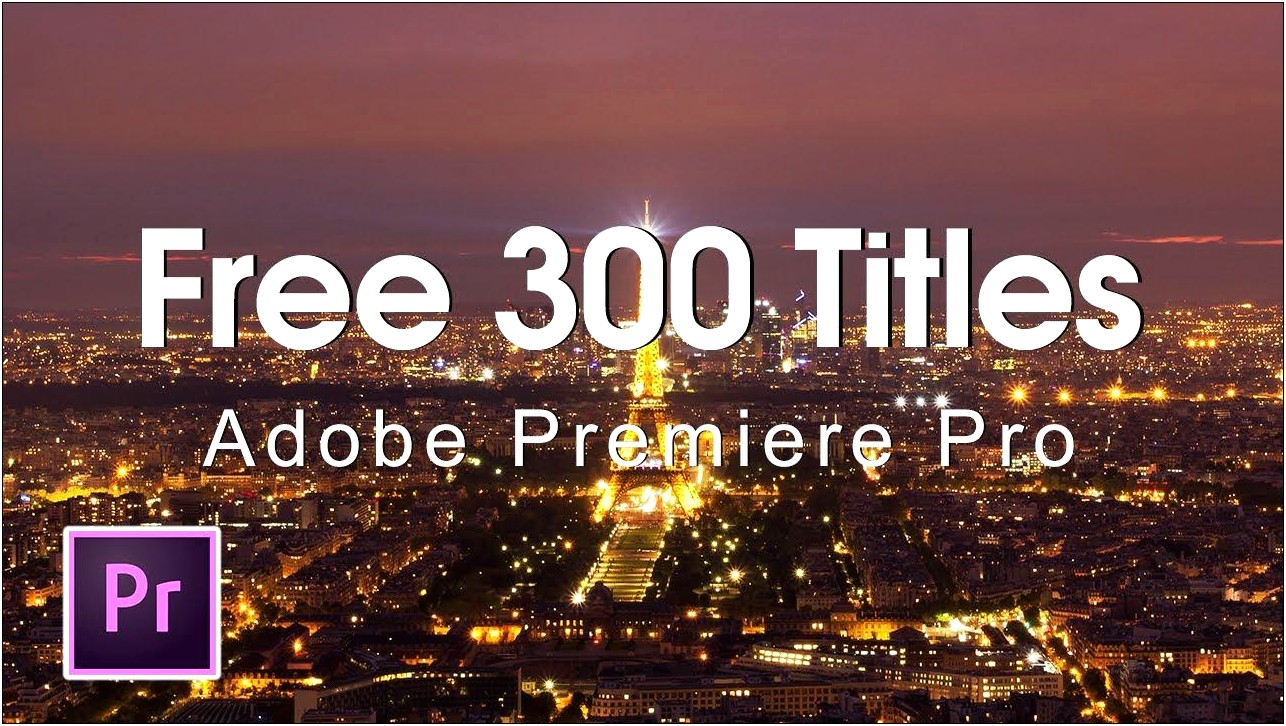 Free Adobe Premiere Pro Cs6 Title Templates