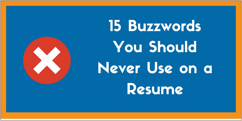 Buzz Words To Put In A Resume