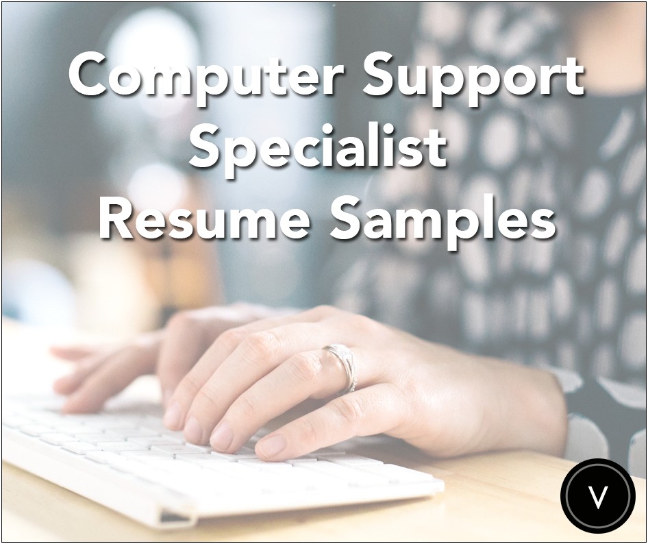 Computer Support Specialist Resume Sample Velvet Jobsvelvet Jobs