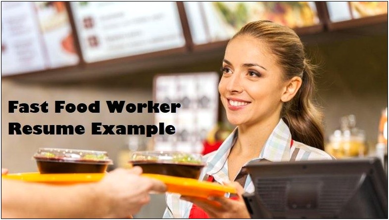 Fast Food Worker Job Description Resume