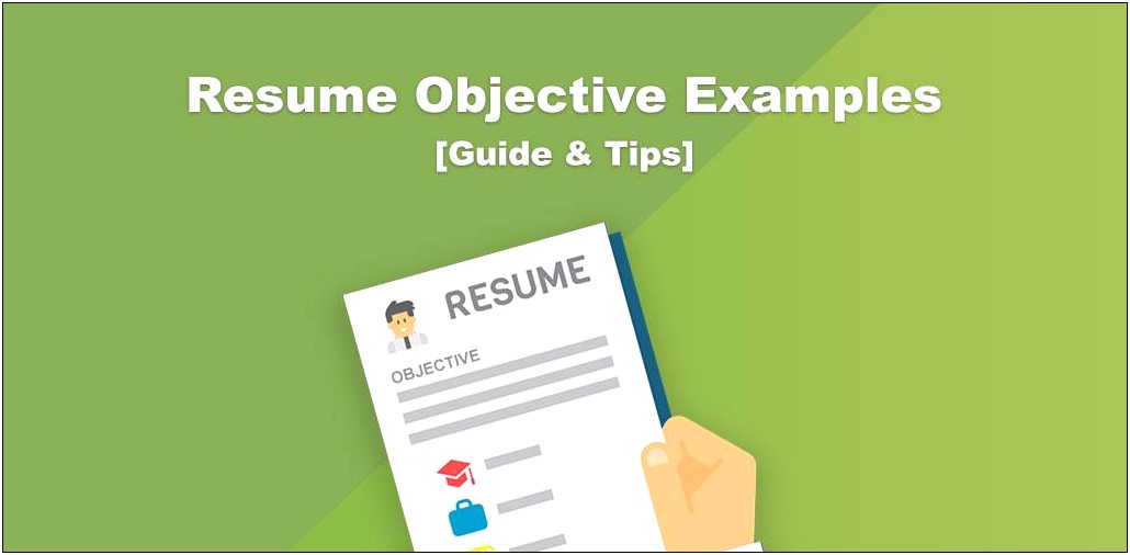 Good Things To Write On Resume For Objective