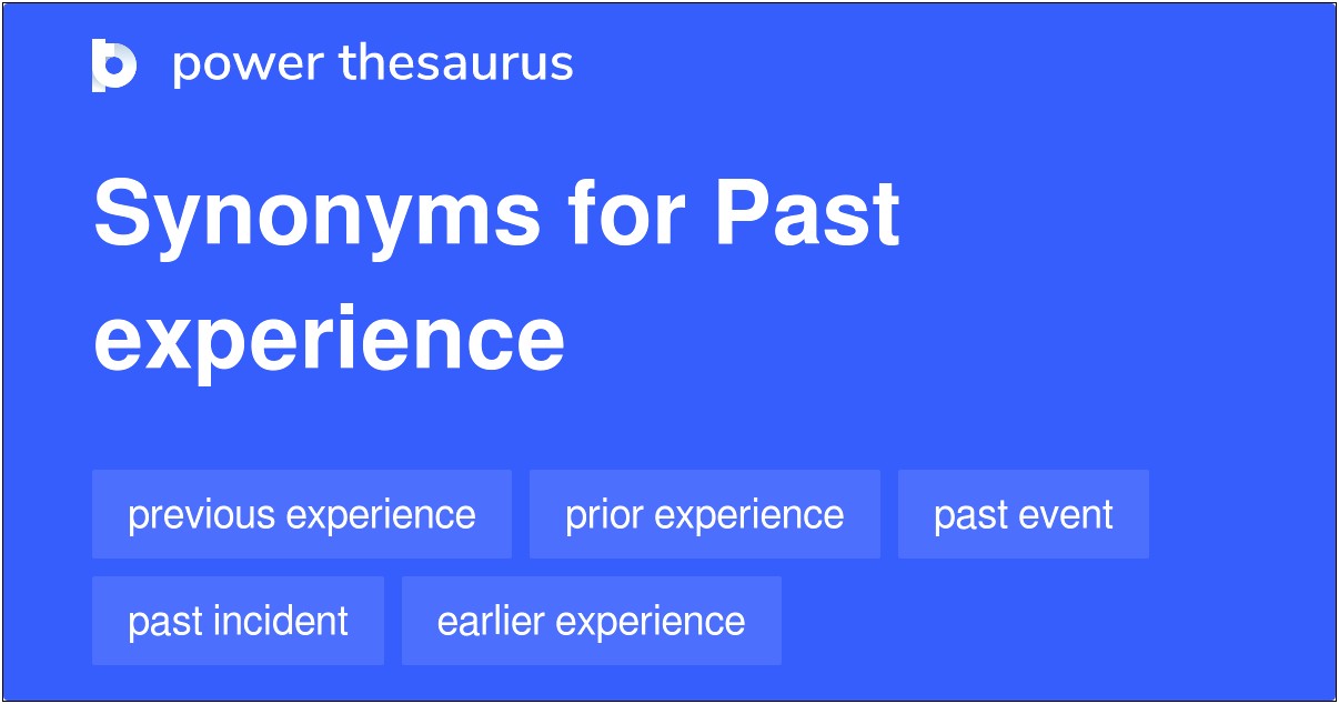 Resume Another Way To Say Past Experience