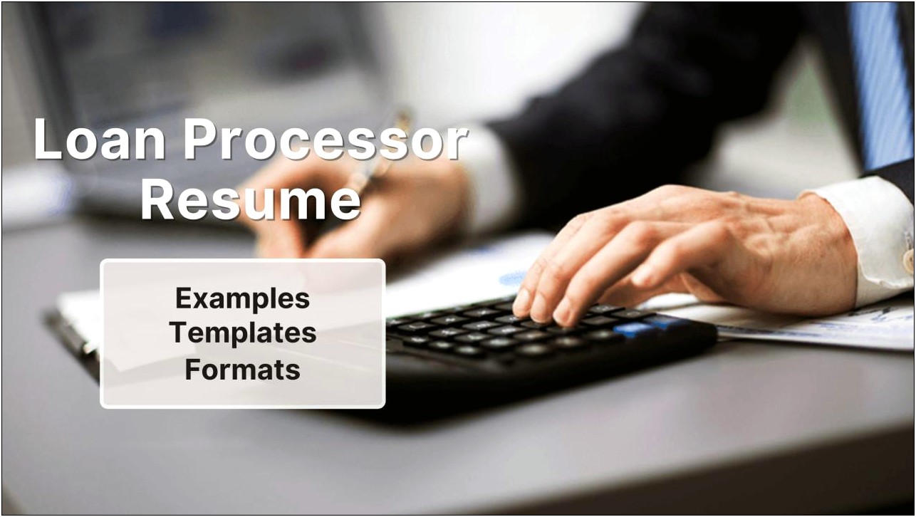 Resume Objective Examples For Mortgage Processor