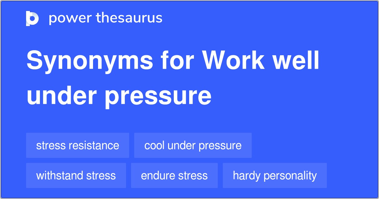 Resume Words For Working Under Pressure