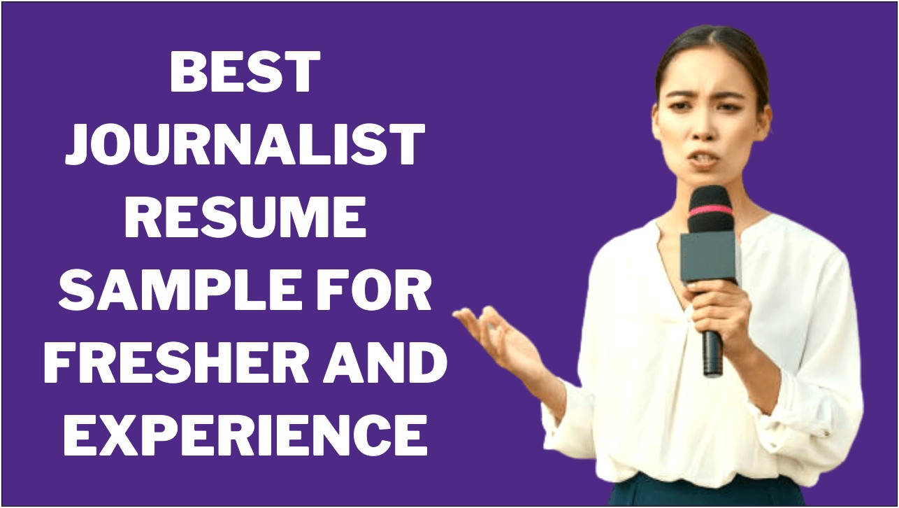 Sample Resume For Journalism Job For Freshers