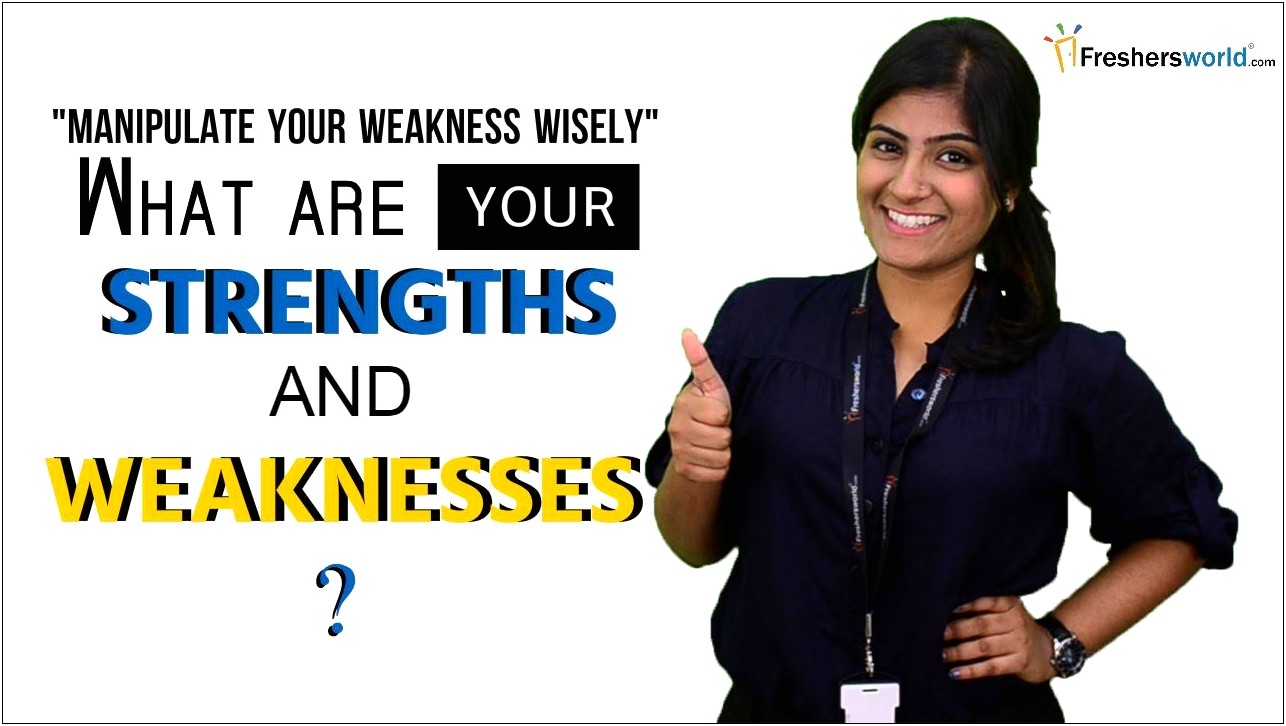 Strengths And Weaknesses To Put On A Resume