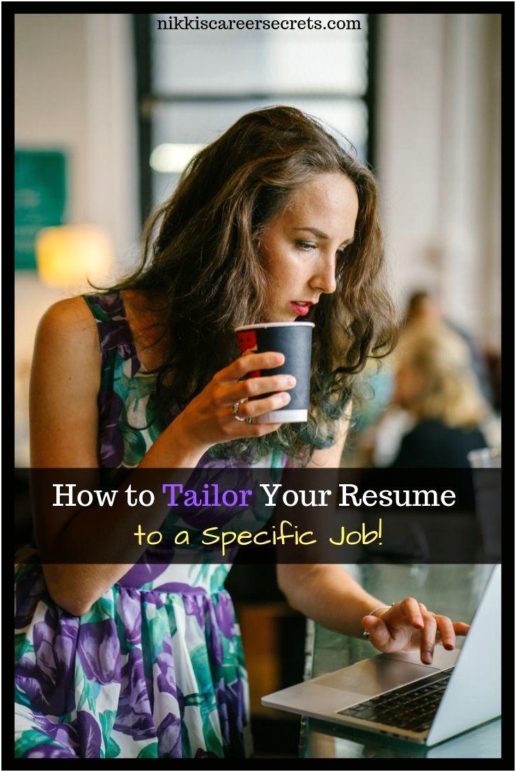 Tailor Your Resume To Fit The Job