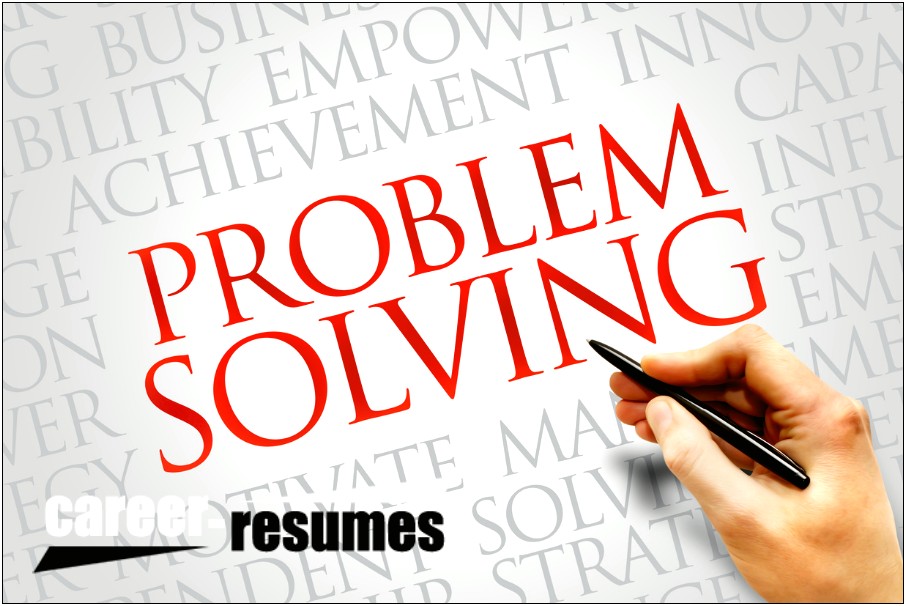 Ways To Write Probelm Solving Skills On Resume